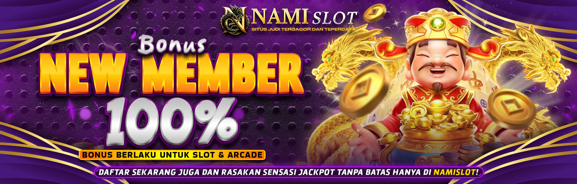 NAMISLOT BONUS NEW MEMBER 100%