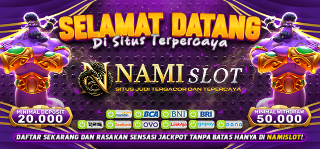 Selamat Datang di NAMISLOT